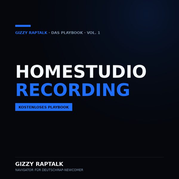Homestudio Recording Playbook – Gizzy Raptalk